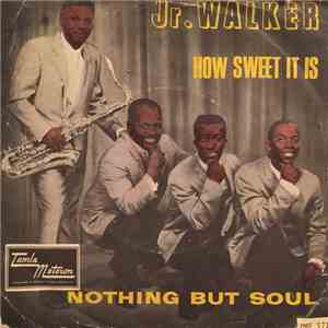 Jr. Walker & The All Stars - How Sweet It Is (To Be Loved By You)