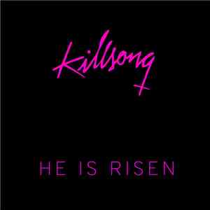 Killsong - He Is Risen