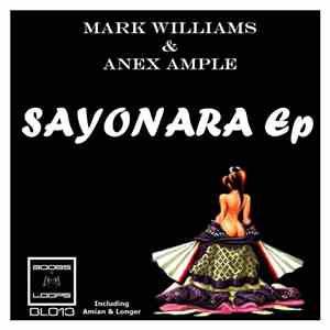 Mark Williams & Anex Ample - Sayonara Ep