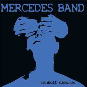 Mercedes Band - Csukott Szemmel