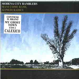Modena City Ramblers - Mani Come Rami, Ai Piedi Radici