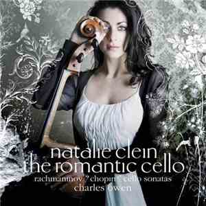 Natalie Clein, Rachmaninov, Chopin, Charles Owen - The Romantic Cello - Cel ...