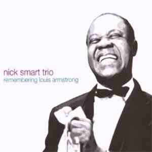 Nick Smart Trio - Remembering Louis Armstrong
