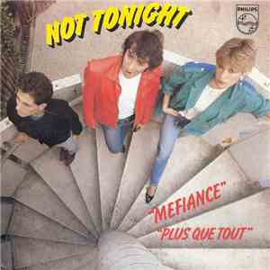 Not Tonight - Mefiance / Plus Que Tout