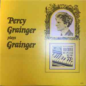 Percy Grainger - Percy Grainger plays Grainger