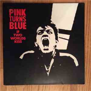 Pink Turns Blue - If Two Worlds Kiss