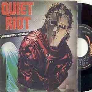 Quiet Riot - Cum On Feel The Noize / Run For Cover