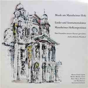 Renate Fried, Herbert Bender , Heinz Mayer, Mannheimer Instrumentalsolisten - Musik Am Mannheimer Hofe - Lieder Und Instrumentalsätze Mannheimer Hofkomponisten