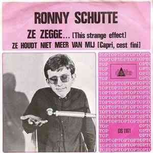 Ronny Schutte - Ze Zegge... / Zij Houdt Niet Meer Van Mij