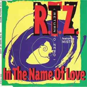 R.T.Z. ( Return To Zero ) Featuring Mistri - In The Name Of Love