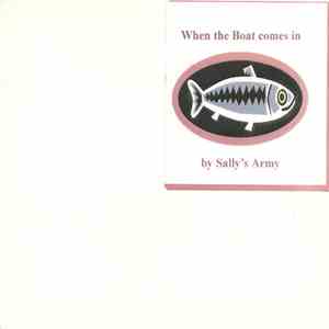 Sally's Army - When The Boat Comes In