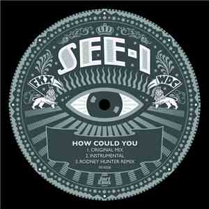 See-I - How Could You