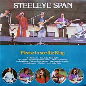 Steeleye Span - Please To See The King