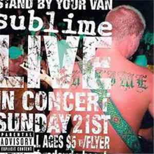 Sublime  - Stand By Your Van (Live)