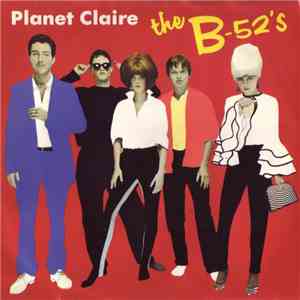 The B-52's - Planet Claire