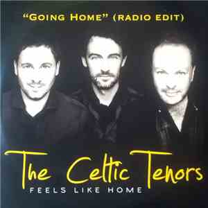 The Celtic Tenors - Going Home
