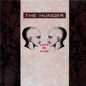 The Hunger - Leave Me Alone