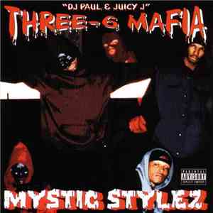 Three-6 Mafia - Mystic Stylez