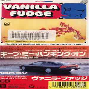 Vanilla Fudge - You Keep Me Hanging On