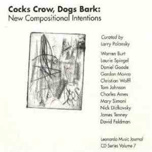 Various - Cocks Crow, Dogs Bark: New Compositional Intentions