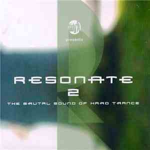 Various - Resonate 2 – The Brutal Sound Of Hard Trance