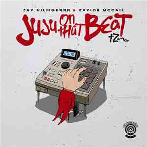 Zay Hilfigerrr & Zayion McCall - Juju On That Beat (TZ Anthem)