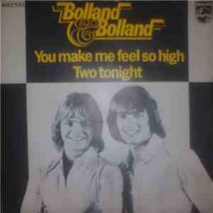 Bolland & Bolland - You Make Me Feel So High / Two Tonight