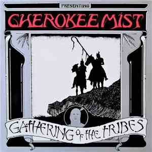 Cherokee Mist - Gathering Of The Tribes