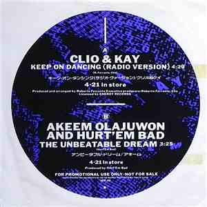 Clio & Kay / Akeem Olajuwon And Hurt'Em Bad - Keep On Dancing / The Unbeatable Dream