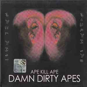 Damn Dirty Apes - Ape Kill Ape