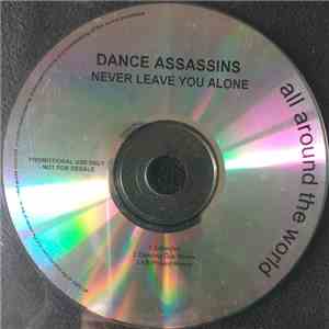 Dance Assassins - Never Leave You Alone