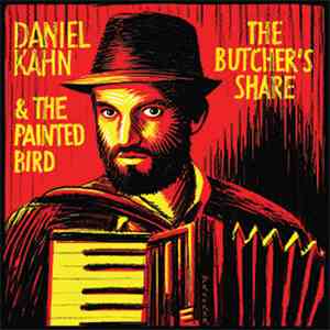 Daniel Kahn & The Painted Bird - The Butcher's Share