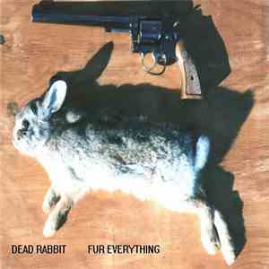 Dead Rabbit  - Fur Everything