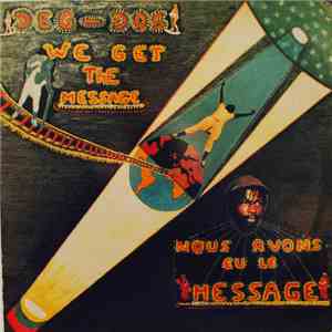 Deg-Dos - We Get The Message (Nous Avons Eu Le Message)