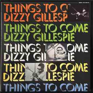 Dizzy Gillespie - Things To Come