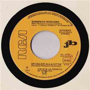 Domenico Modugno / Gianni Morandi - Un Calcio Alla Città / Vado A Lavorare