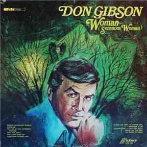 Don Gibson - Woman (Sensuous Woman)