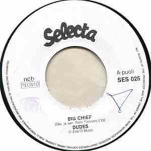 Dudes  - Big Chief