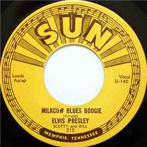 Elvis Presley, Scotty And Bill - Milkcow Blues Boogie / You're A Heartbreak ...