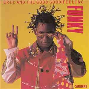 Eric And The Good Good Feeling - Funky