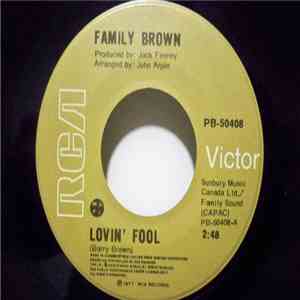 Family Brown  - Lovin' Fool / Coat Of Many Colors