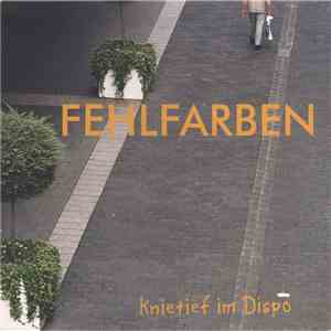 Fehlfarben - Knietief Im Dispo