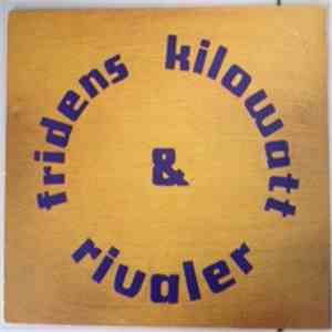 Fridens Kilowatt & Rivaler - Fridens Kilowatt & Rivaler
