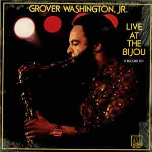 Grover Washington, Jr. - Live At The Bijou