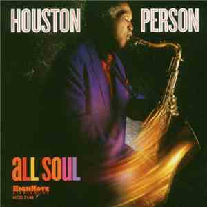 Houston Person - All Soul