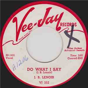 J. B. Lenoir - Do What I Say / Oh Baby