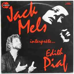 Jack Mels - Interprête... Edith Piaf