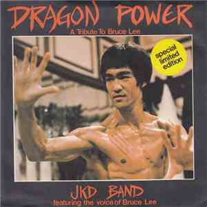 J.K.D Band Featuring The Voice Of Bruce Lee - Dragon Power (A Tribute To Bruce Lee)