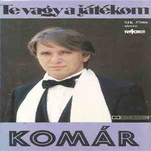 Komár - Te Vagy A Játékom