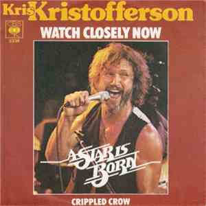 Kris Kristofferson - Watch Closely Now